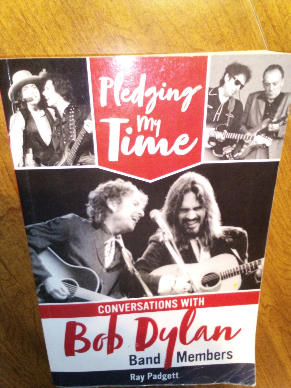 Pledging My Time Conversations With Bob Dylan Band Members 2023 PB Ray Padgett